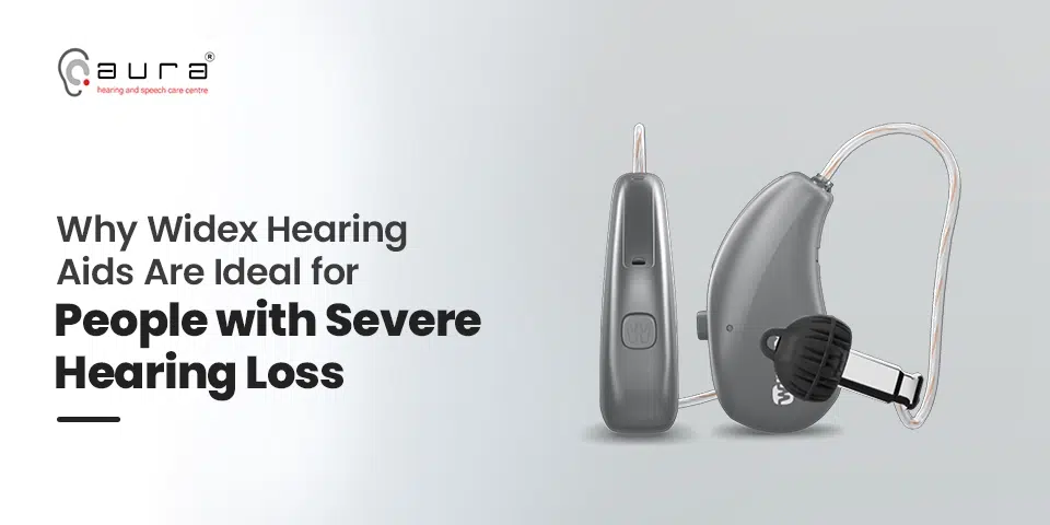 Why Widex Hearing Aids Are Ideal for People with Severe Hearing Loss