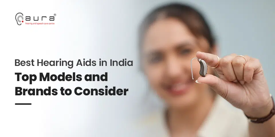 Best Hearing Aids in India: Top Models & Brands to Consider
